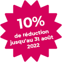 10% de réduction jusqu'au 31 août 2022